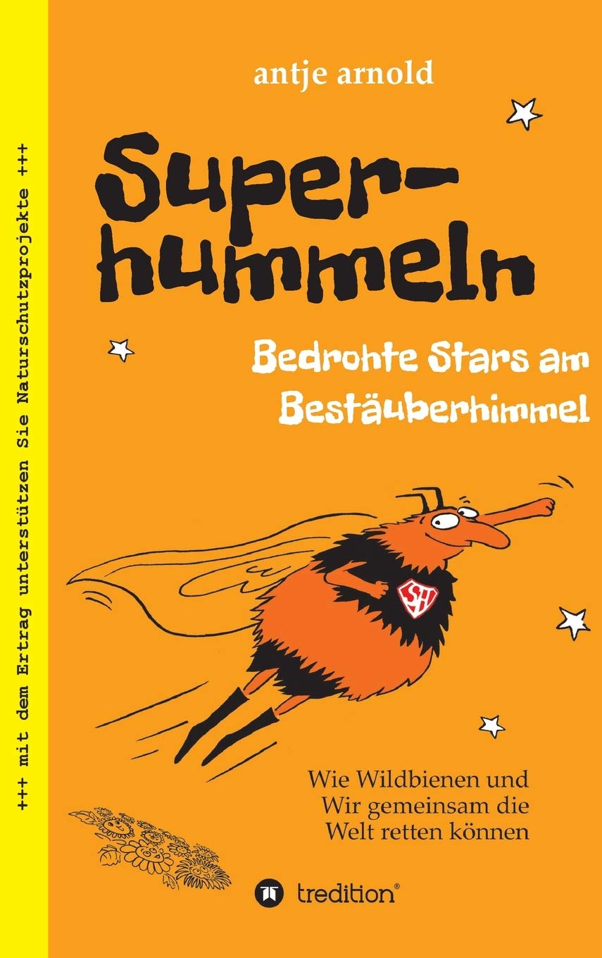 Superhummeln - Bedrohte Stars am Bestäuberhimmel Contemporary literature