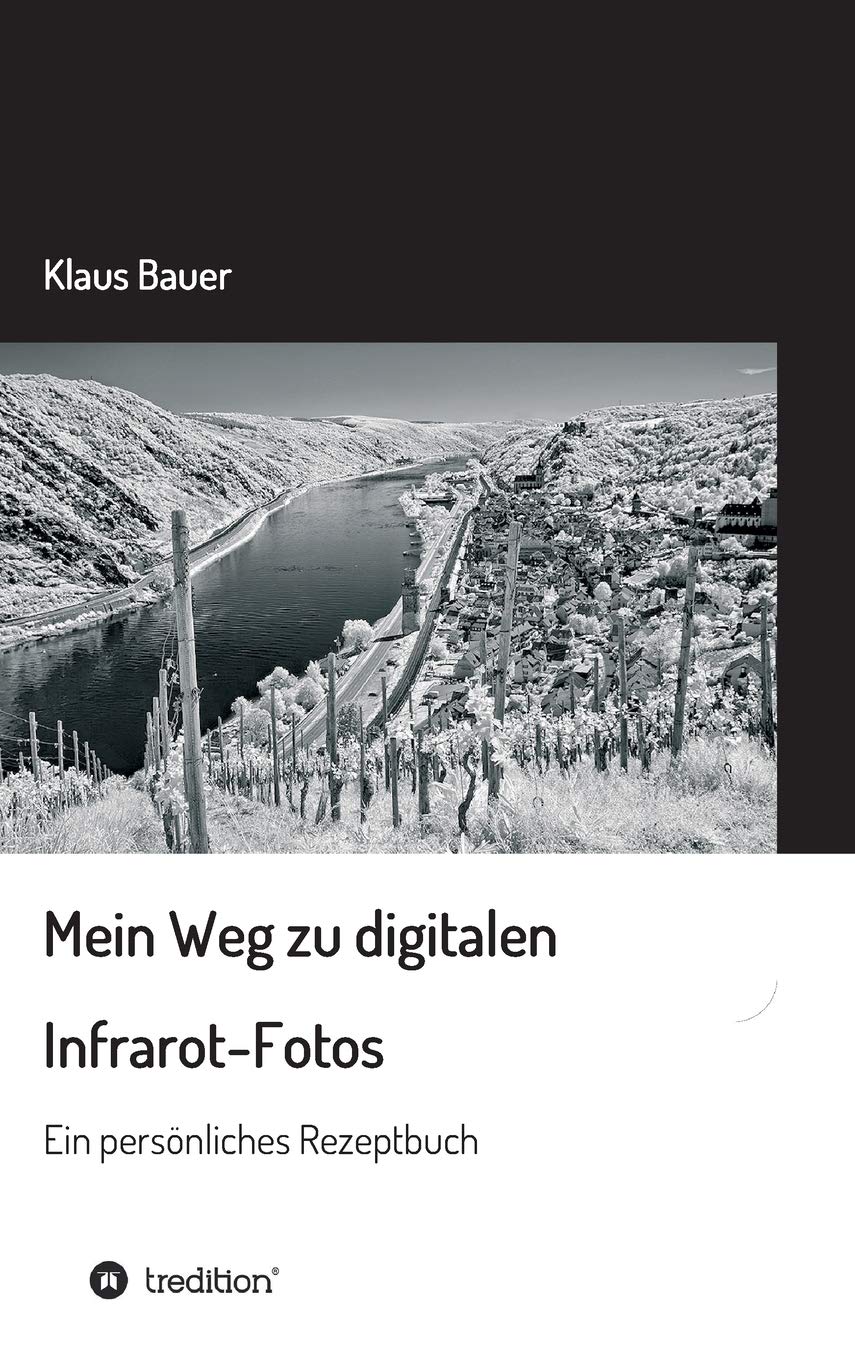 Mein Weg zu digitalen Infrarot-Fotos: Ein persönliches Rezeptbuch Home & Household