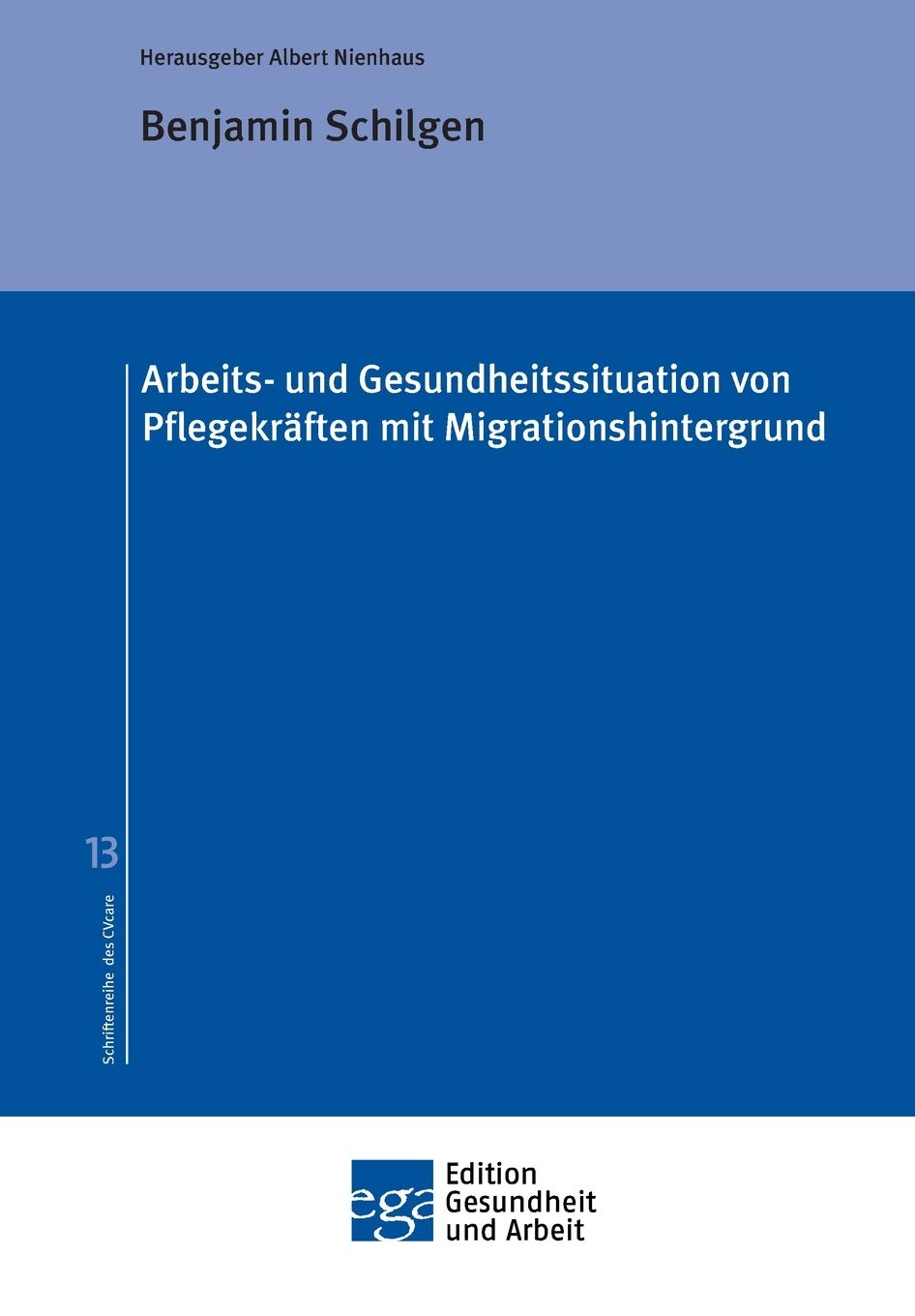 Arbeits- und Gesundheitssituation von  Pflegekräften mit Migrationshintergrund Books