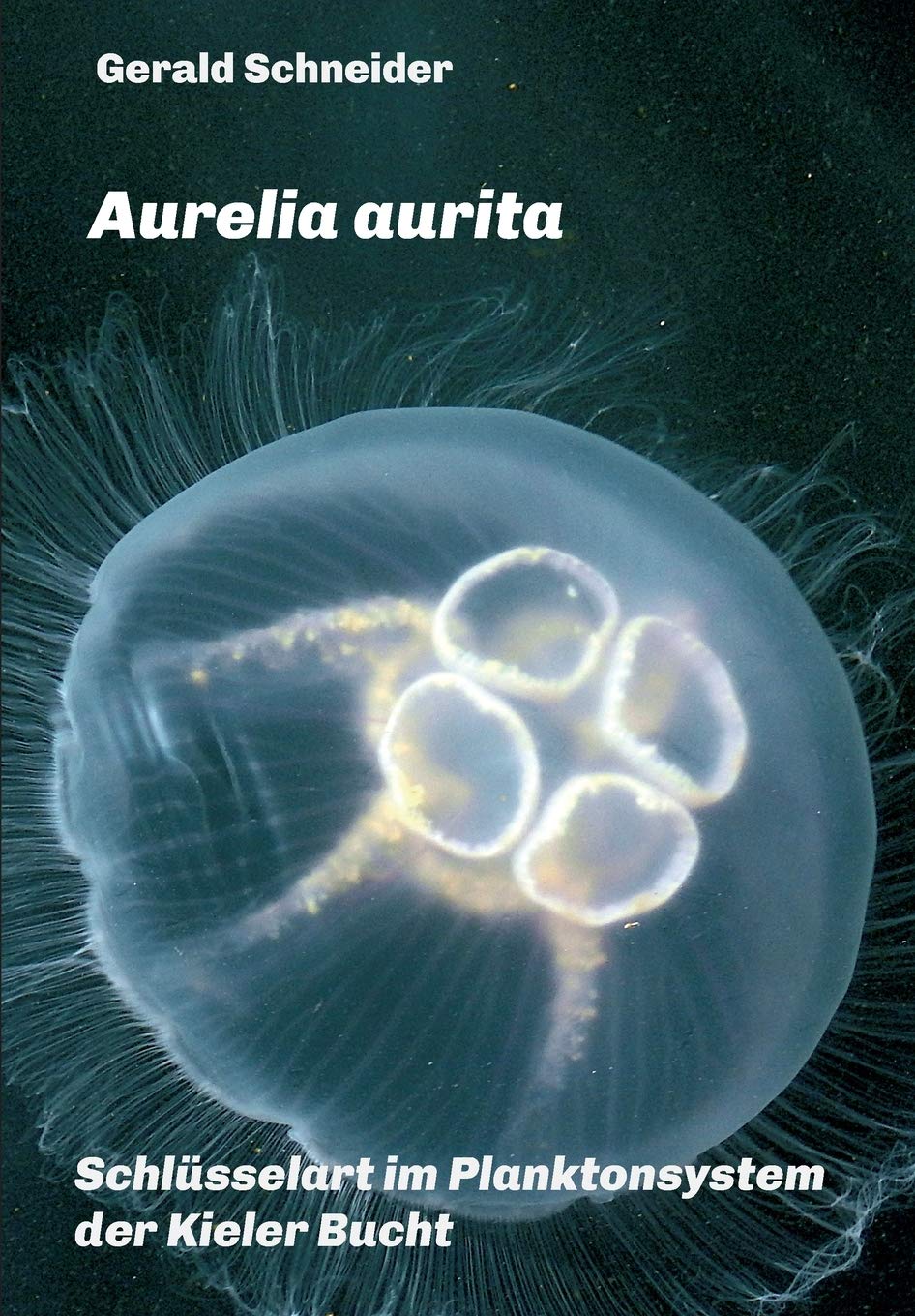 Aurelia aurita: Schlüsselart im Planktonsystem der Kieler Bucht book