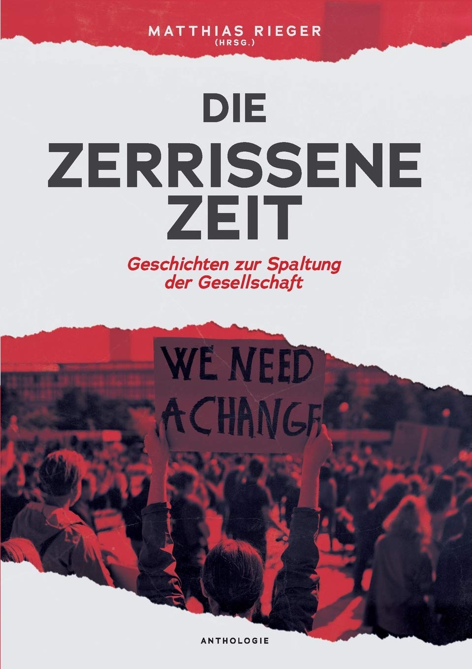 Die zerrissene Zeit: Geschichten zur Spaltung der Gesellschaft Contemporary literature