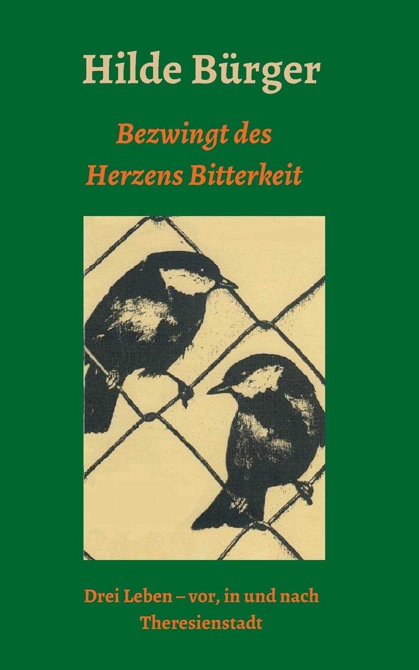Bezwingt des Herzens Bitterkeit: Drei Leben - vor, in und nach Theresienstadt Personalities