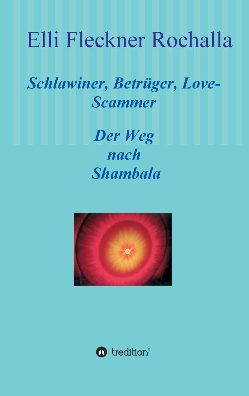 Schlawiner, Betrüger, Love-Scammer: Der Weg nach Shambala Film, Art & Culture