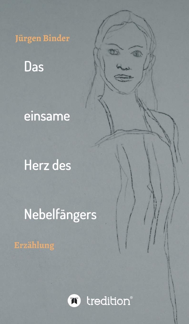 Das einsame Herz des Nebelfängers: Erzählung book