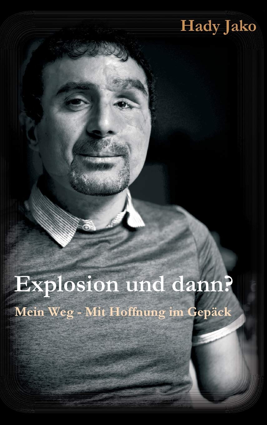 Explosion und dann? Mein Weg - Mit Hoffnung im Gepäck Memories
