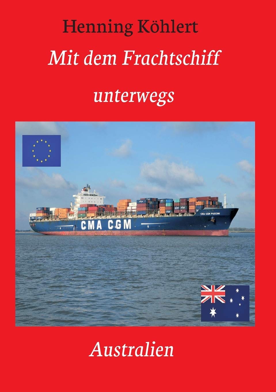 Mit dem Frachtschiff unterwegs: Australien: Ein Reisebericht Leisure, Home & Garden