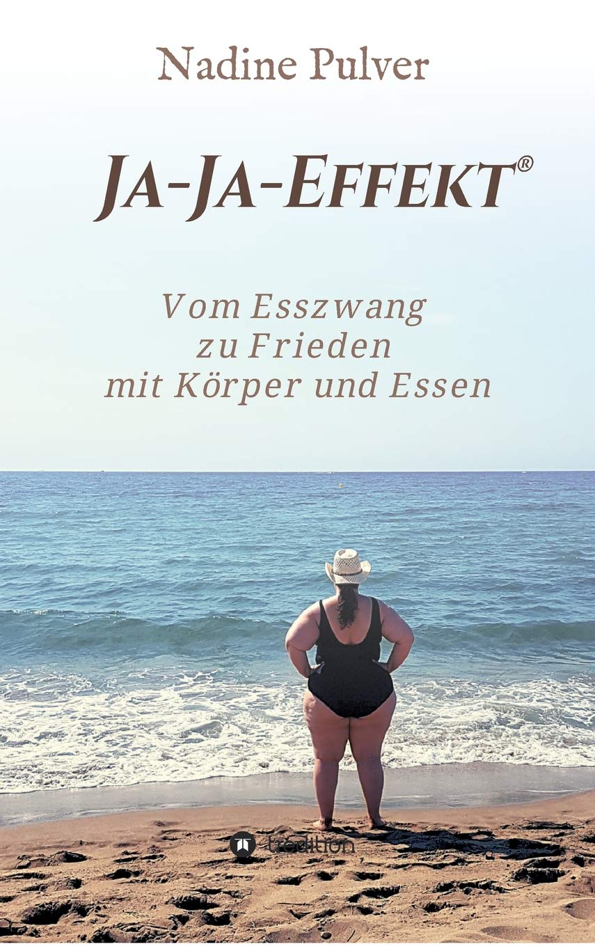 Ja-Ja-Effekt®: Vom Esszwang zu Frieden mit Körper und Essen - die ernährungspsychologische Anleitung aus der Esssucht Parents & Children