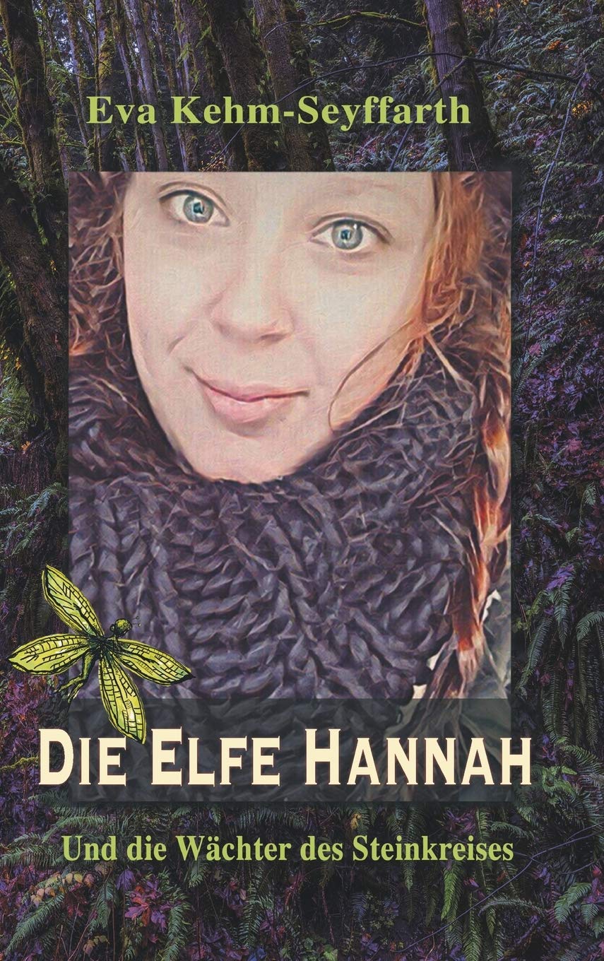 Die Elfe Hannah: Und die Wächter des Steinkreises Fantasy & Sci-Fi