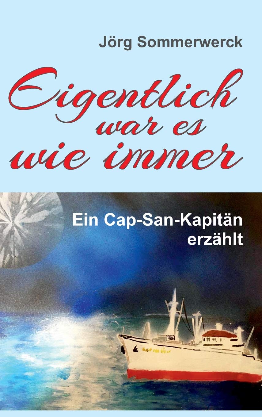 Eigentlich war es wie immer: Ein Cap-San-Kapitän erzählt Memories