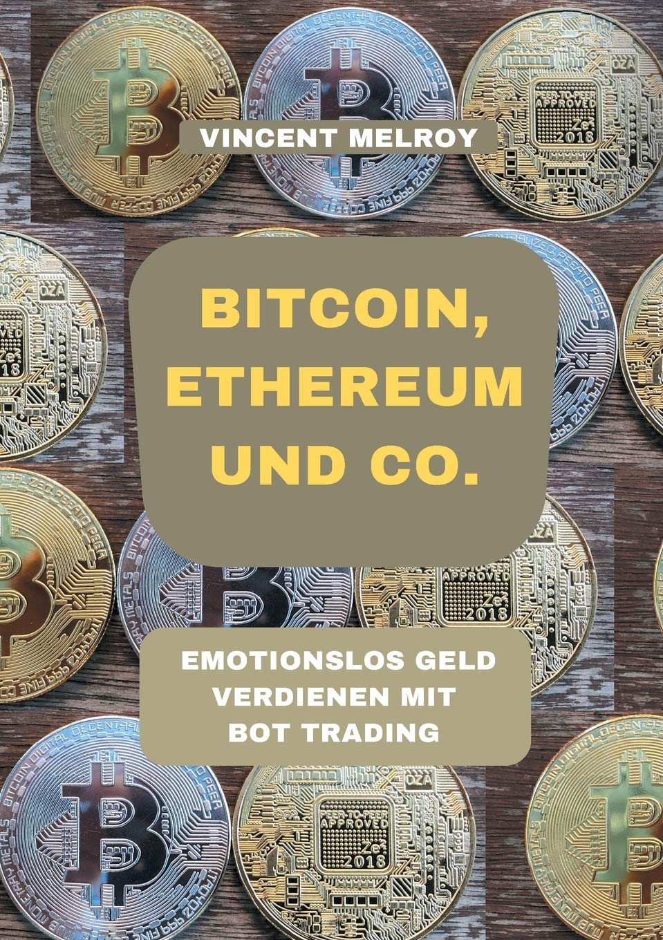 Bitcoin, Ethereum und Co.: Emotionslos Geld verdienen mit Bot Trading Business, Finance & Career