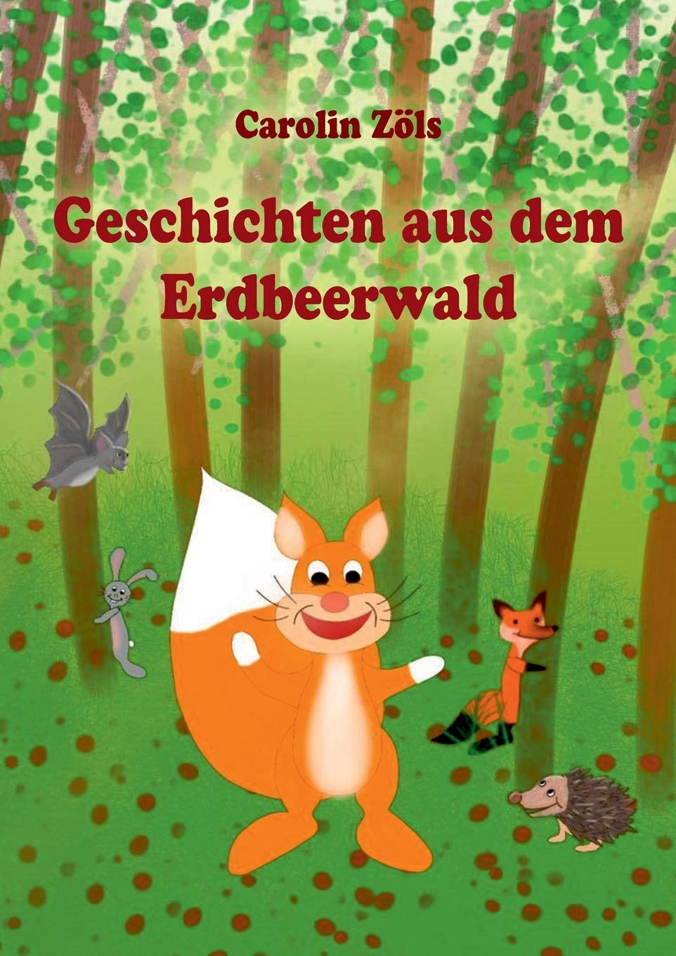 Geschichten aus dem Erdbeerwald: Kleine Abenteuer mit Benni Eichhorn und seinen Freunden Study Guides