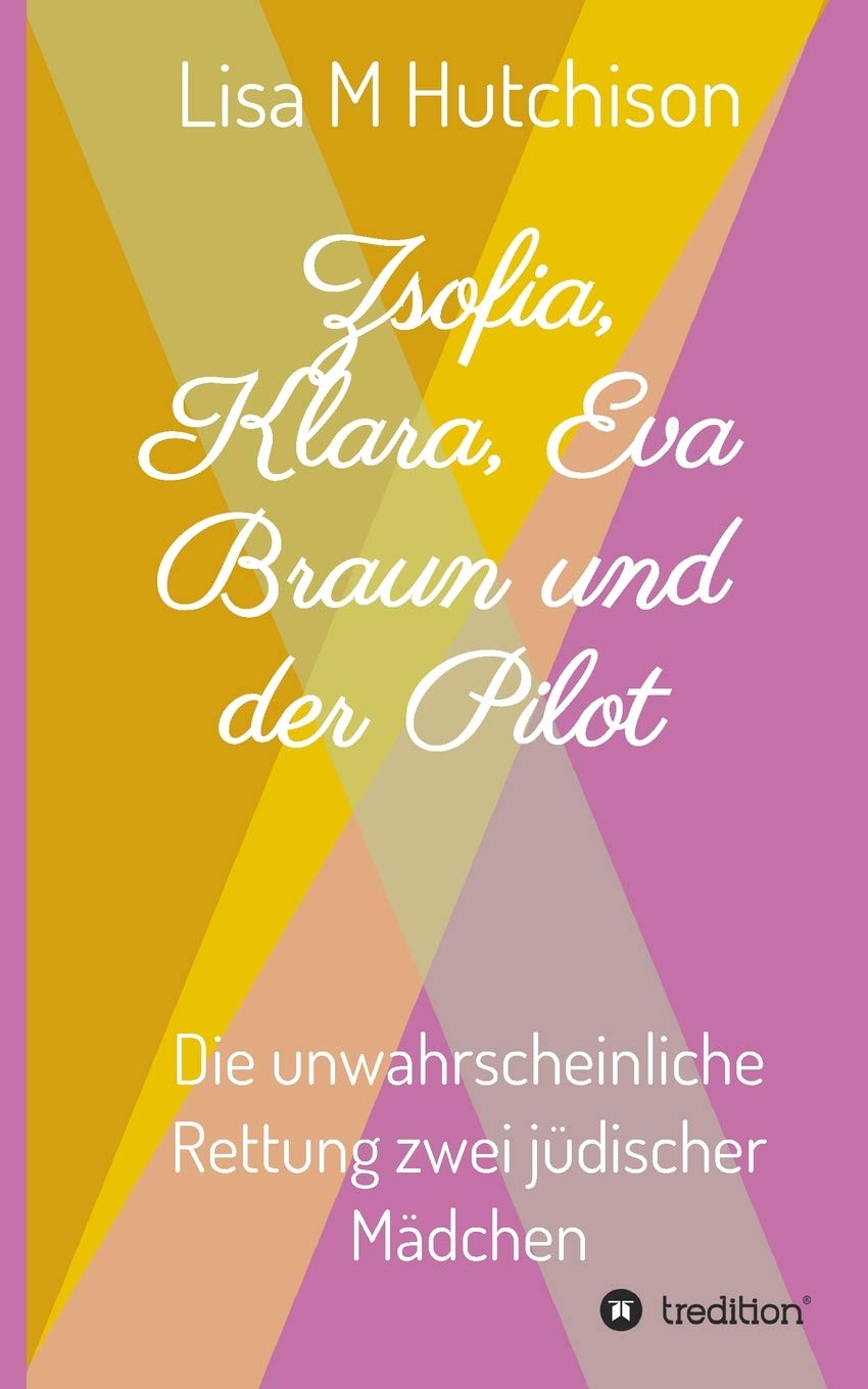 Zsofia, Klara, Eva Braun und der Pilot: die unwahrscheinliche Rettung zwei jüdischer Mädchen Personalities