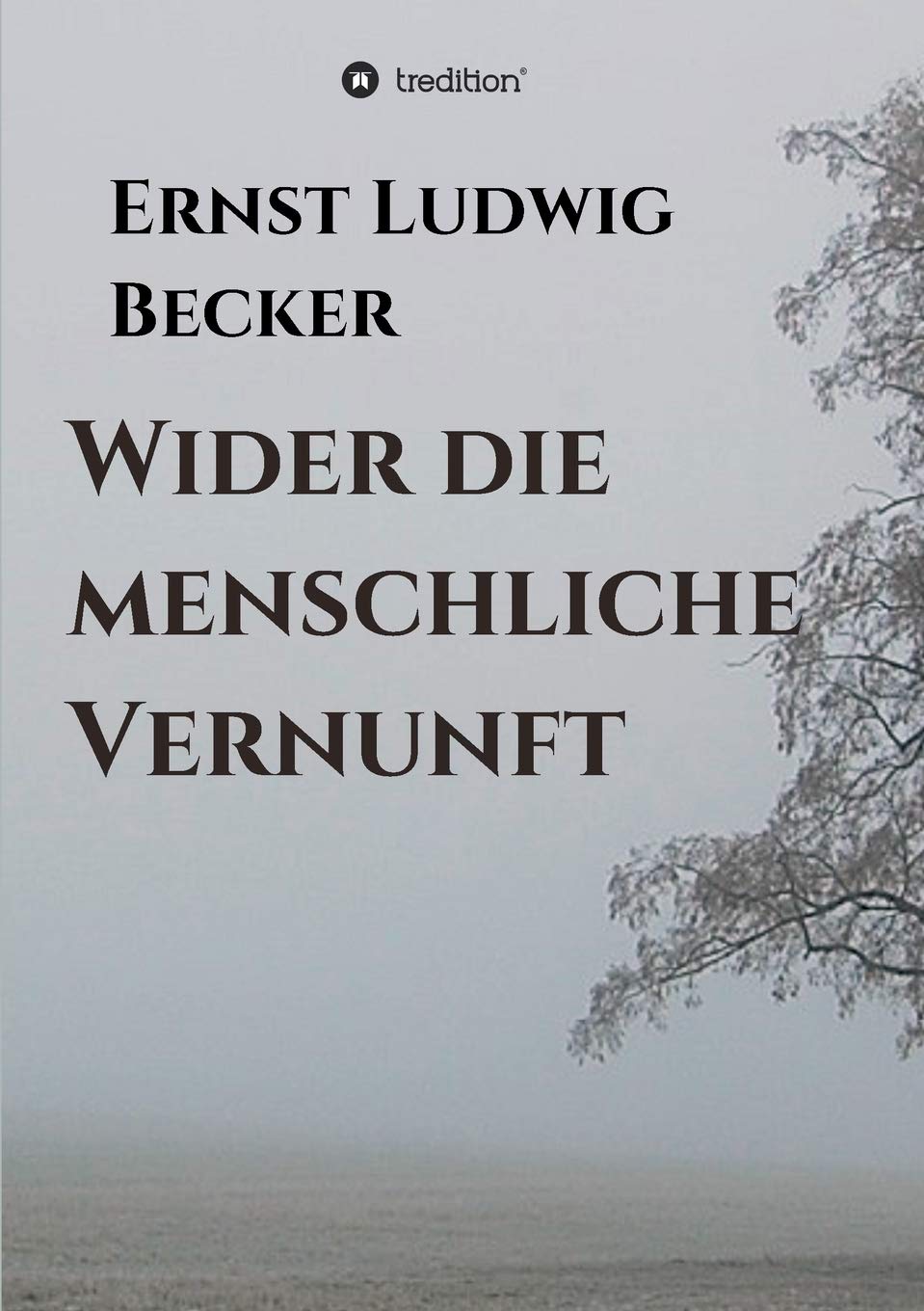 Wider die menschliche Vernunft Contemporary literature