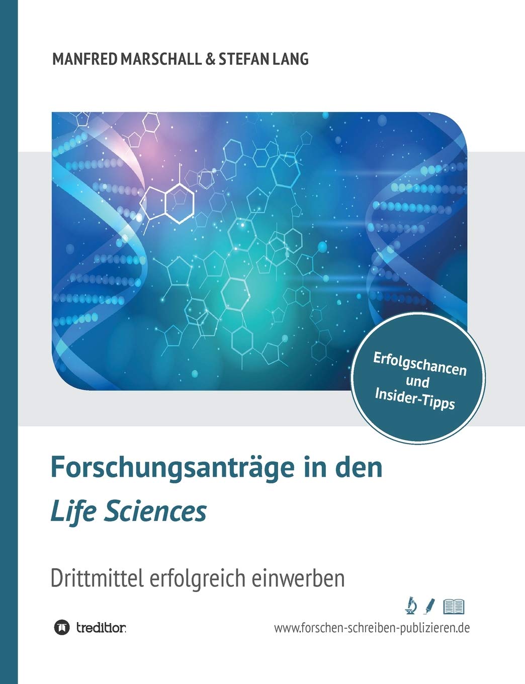 Forschungsanträge in den Life Sciences: Drittmittel erfolgreich einwerben Business & Technology