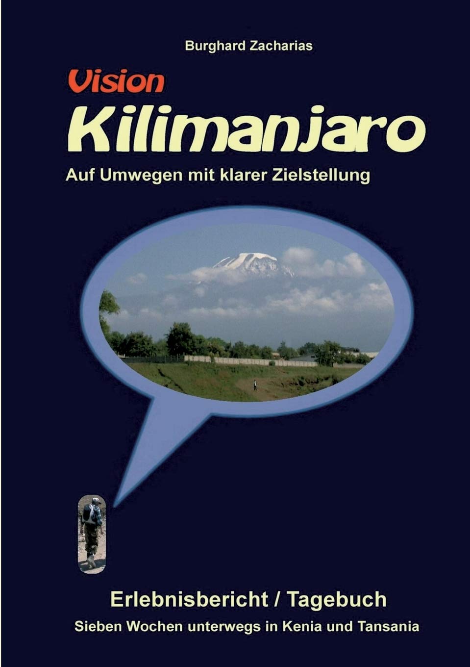 Vision Kilimanjaro: Sieben Wochen unterwegs in Kenia und Tansania Leisure, Home & Garden