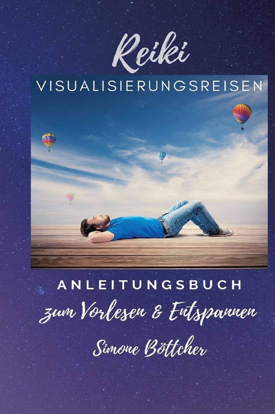 Reiki Visualisierungsreisen: Anleitungsbuch zum Vorlesen & Entspannen Religion & Esotericism