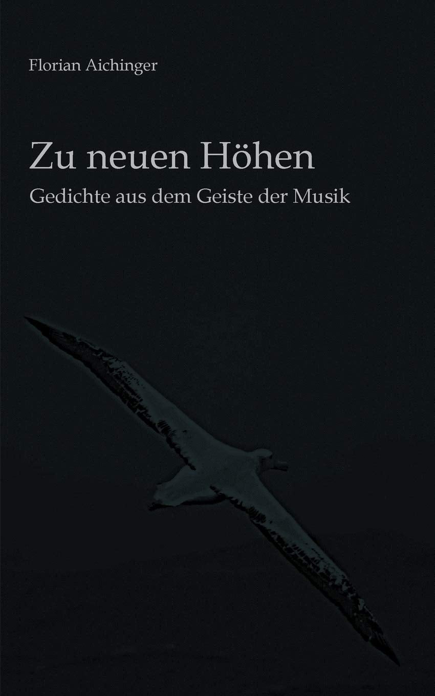 Zu neuen Höhen: Gedichte aus dem Geiste der Musik Poetry