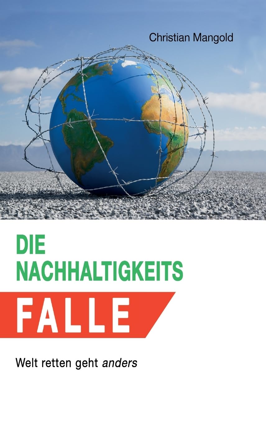 Die Nachhaltigkeits-Falle: Welt retten geht anders Contemporary literature