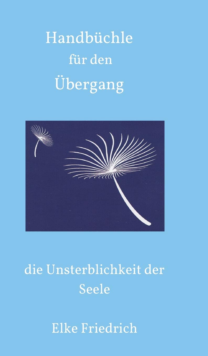 Handbüchle für den Übergang: die Unsterblichkeit der Seele Parents & Children