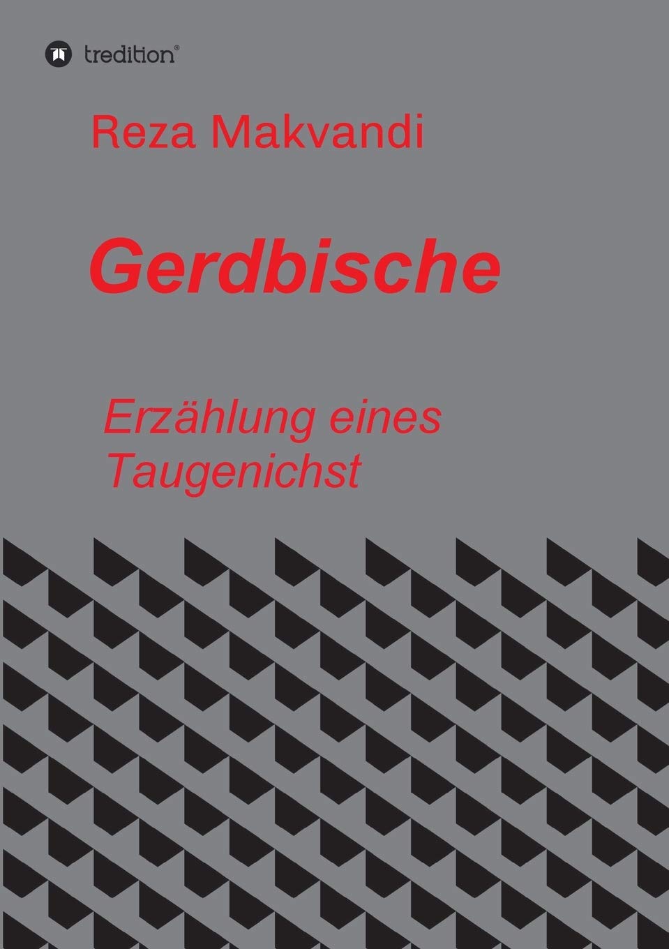 Gerdbische: Erzählungen eines Taugenichts Contemporary literature