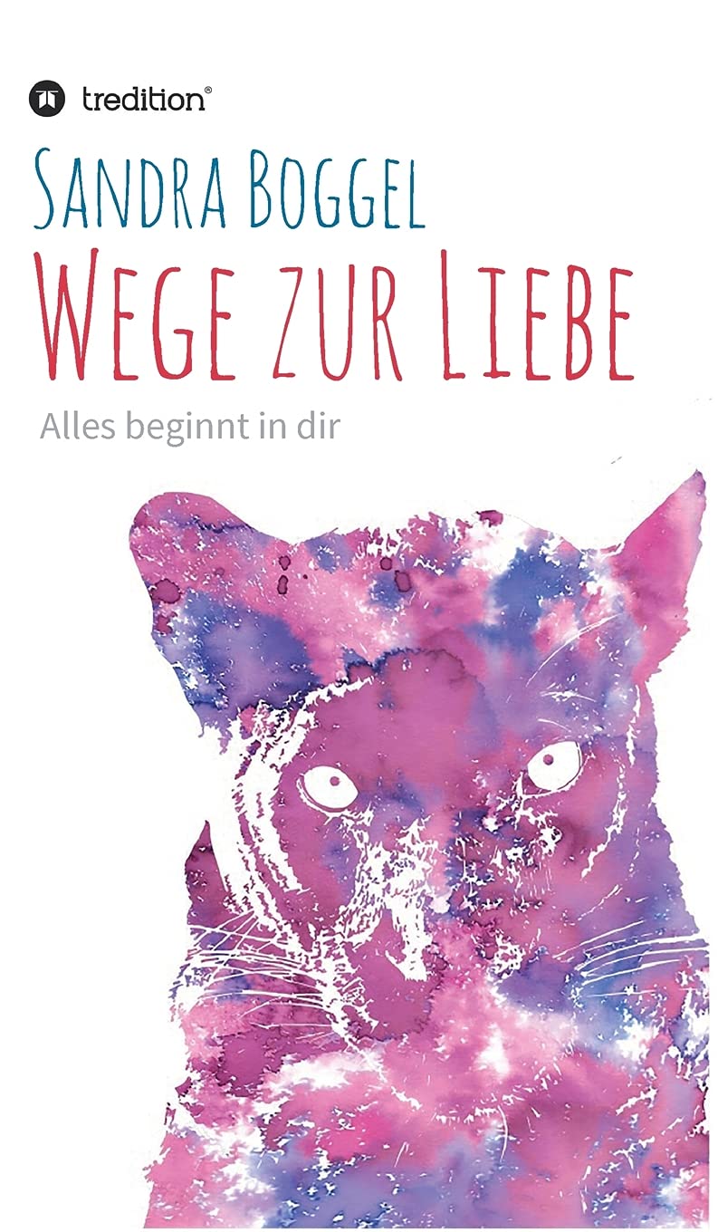 Wege zur Liebe - Alles beginnt in dir Religion & Esotericism