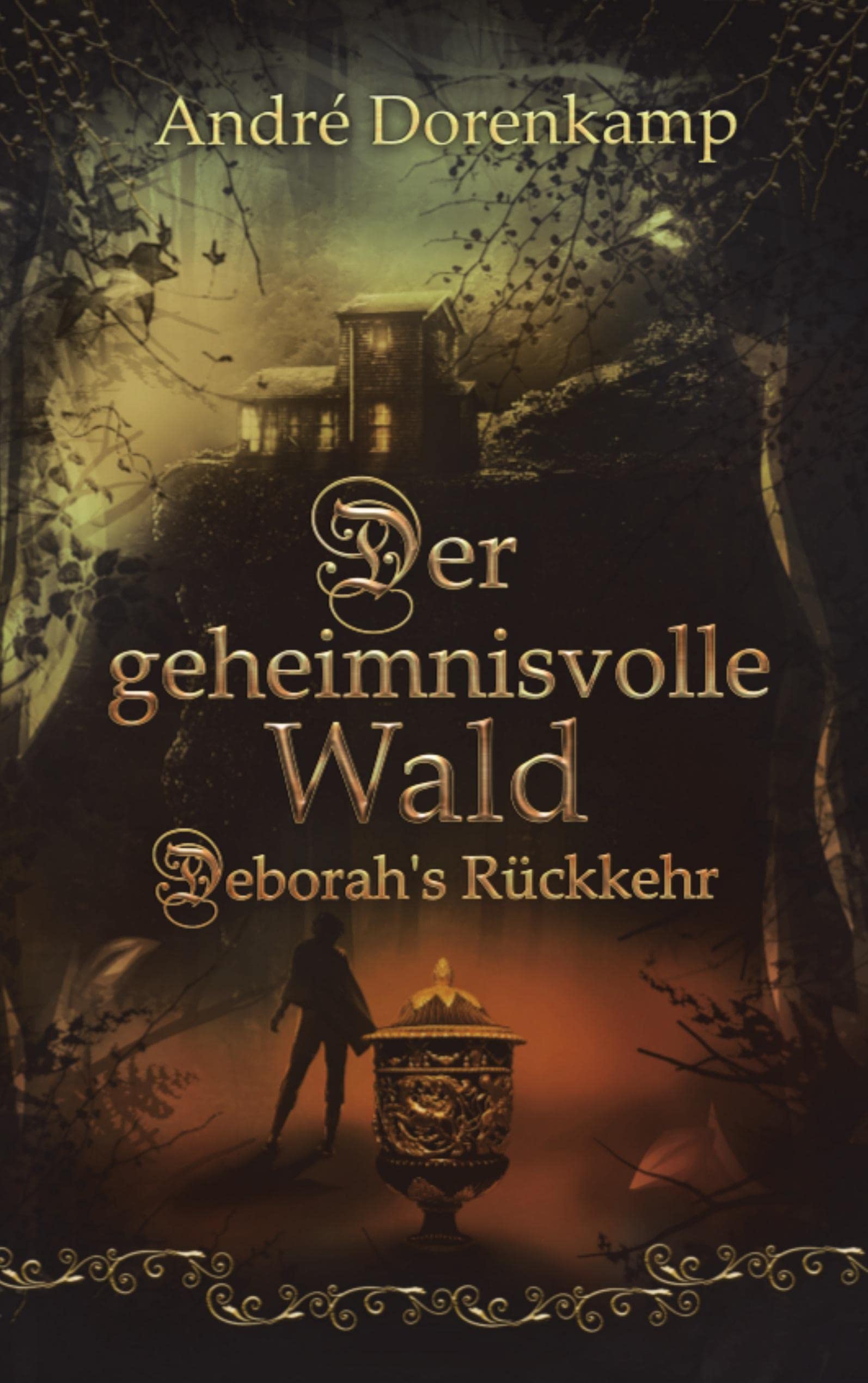 Der geheimnisvolle Wald Debohra's Rückkehr Contemporary literature