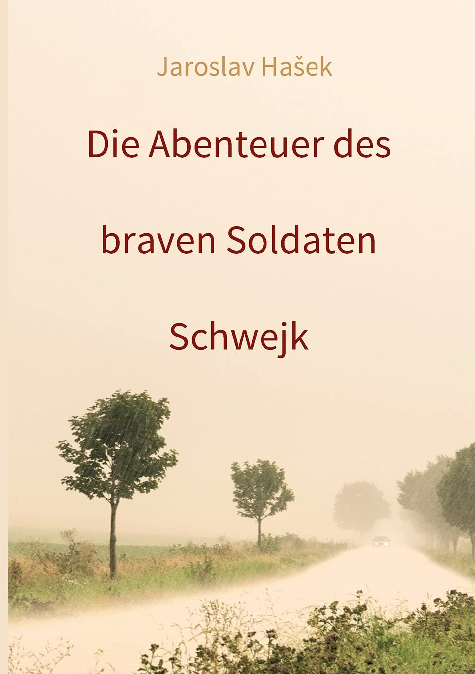 Die Abenteuer des braven Soldaten Schwejk: Aktuelle Neuauflage 2021 Contemporary literature
