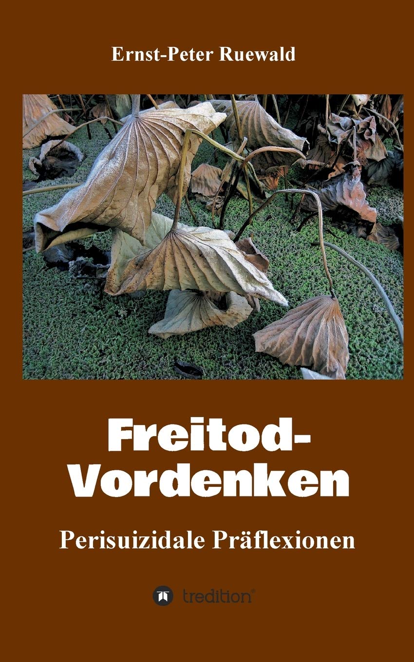 Freitod-Vordenken: Perisuizidale Präflexionen Philosophy