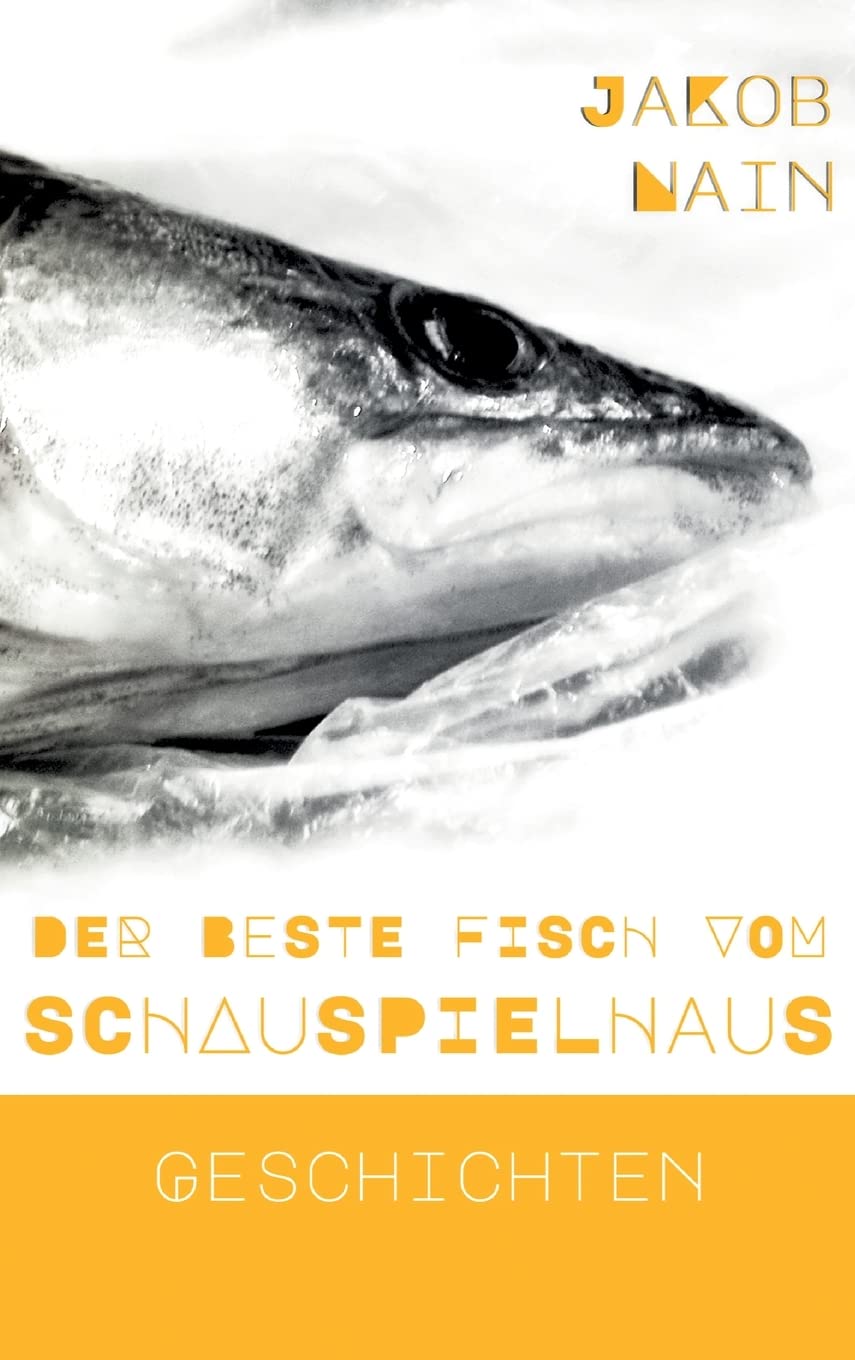 Der beste Fisch vom Schauspielhaus: Geschichten Contemporary literature