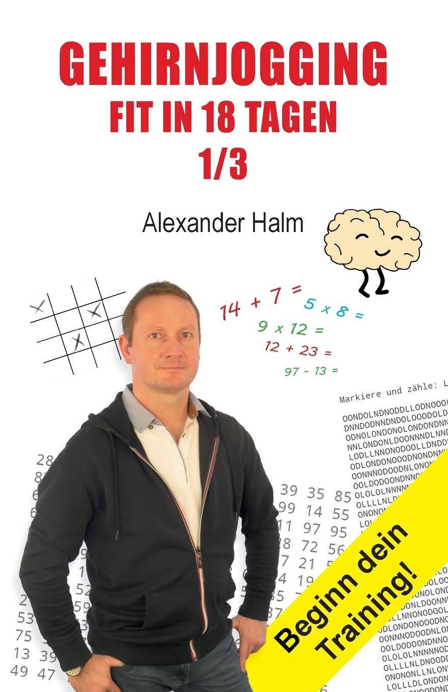 GEHIRNJOGGING - Fit in 18 Tagen 1/3: Beginn dein Training! Business, Finance & Career