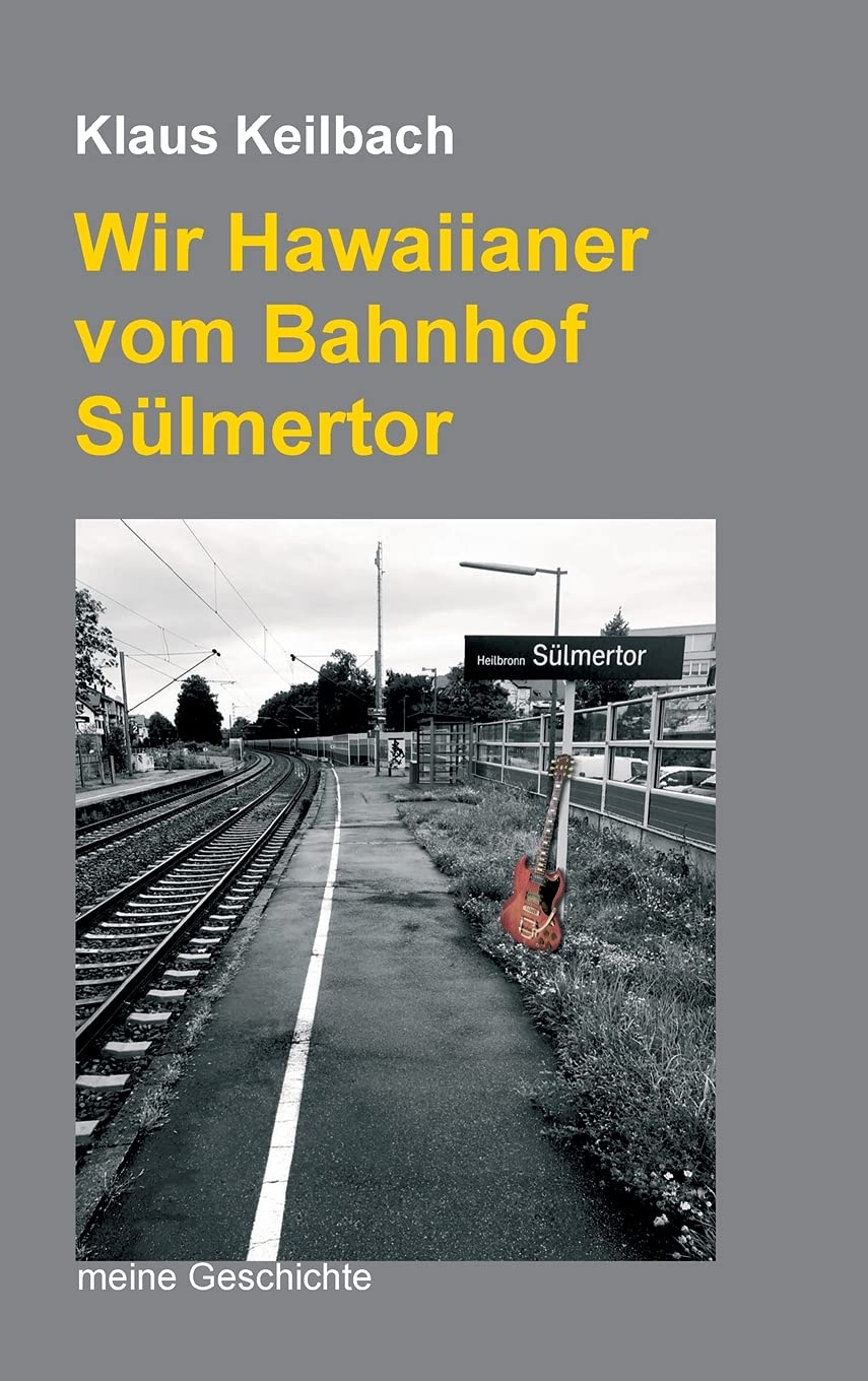 Wir Hawaiianer vom Bahnhof Sülmertor: Meine Geschichte Memories