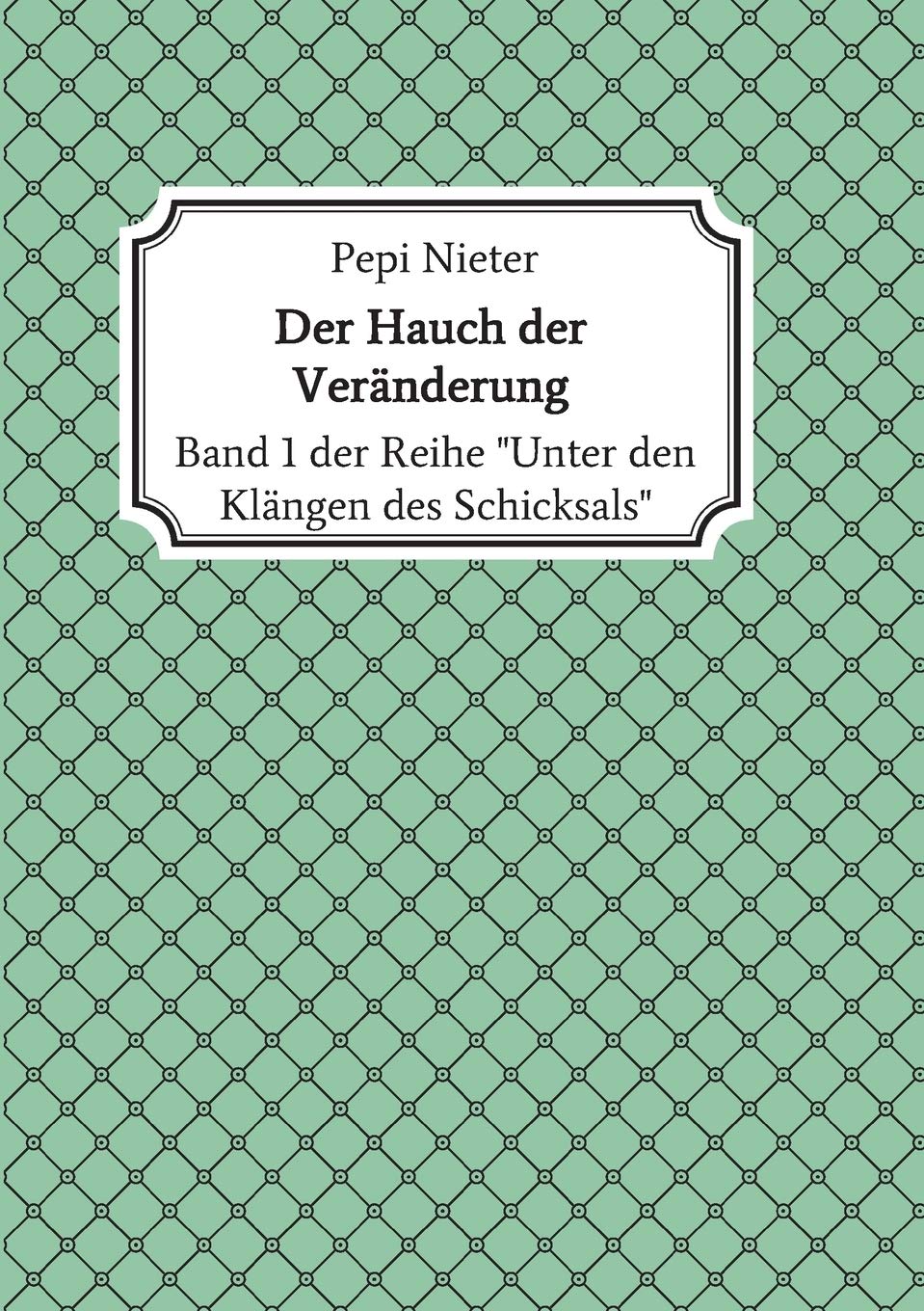 Der Hauch der Veränderung: Band 1 der Reihe "Unter den Klängen des Schicksals" Parents & Children