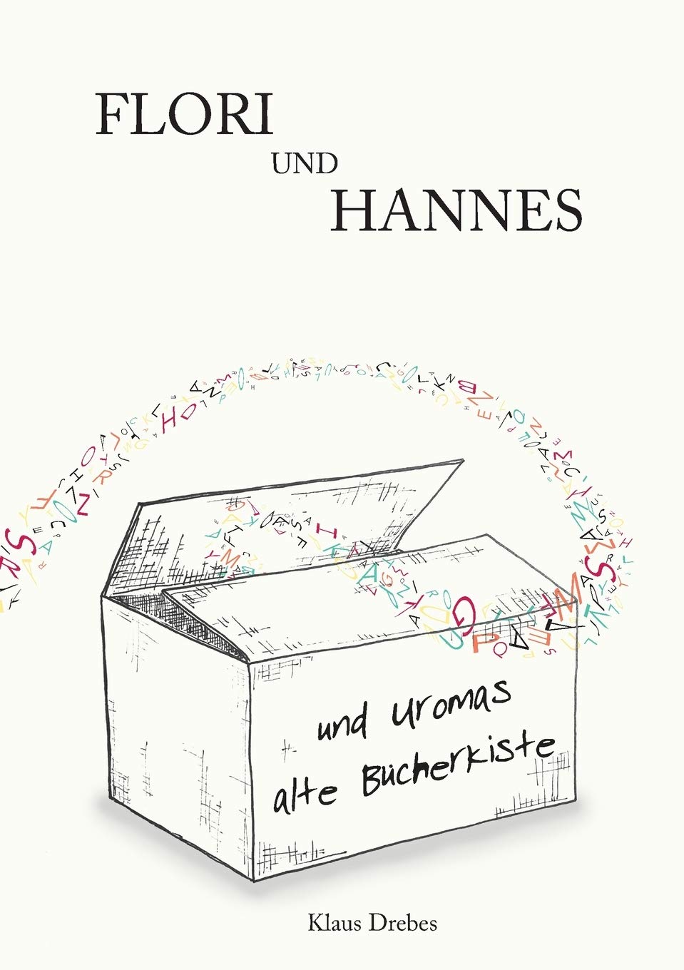 Flori und Hannes und Uromas alte Bücherkiste Novels & Short Stories