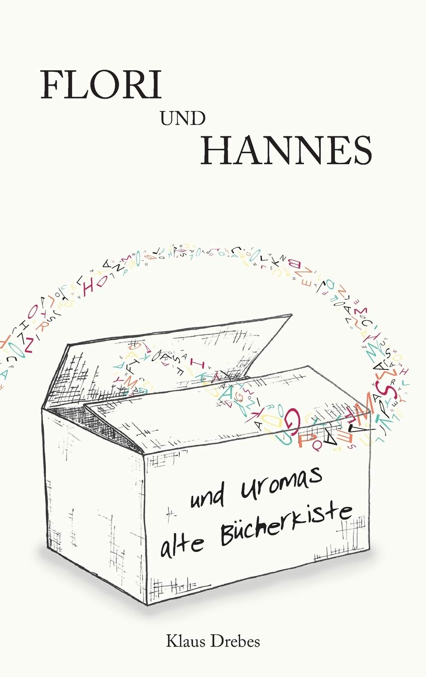 Flori und Hannes und Uromas alte Bücherkiste Novels & Short Stories