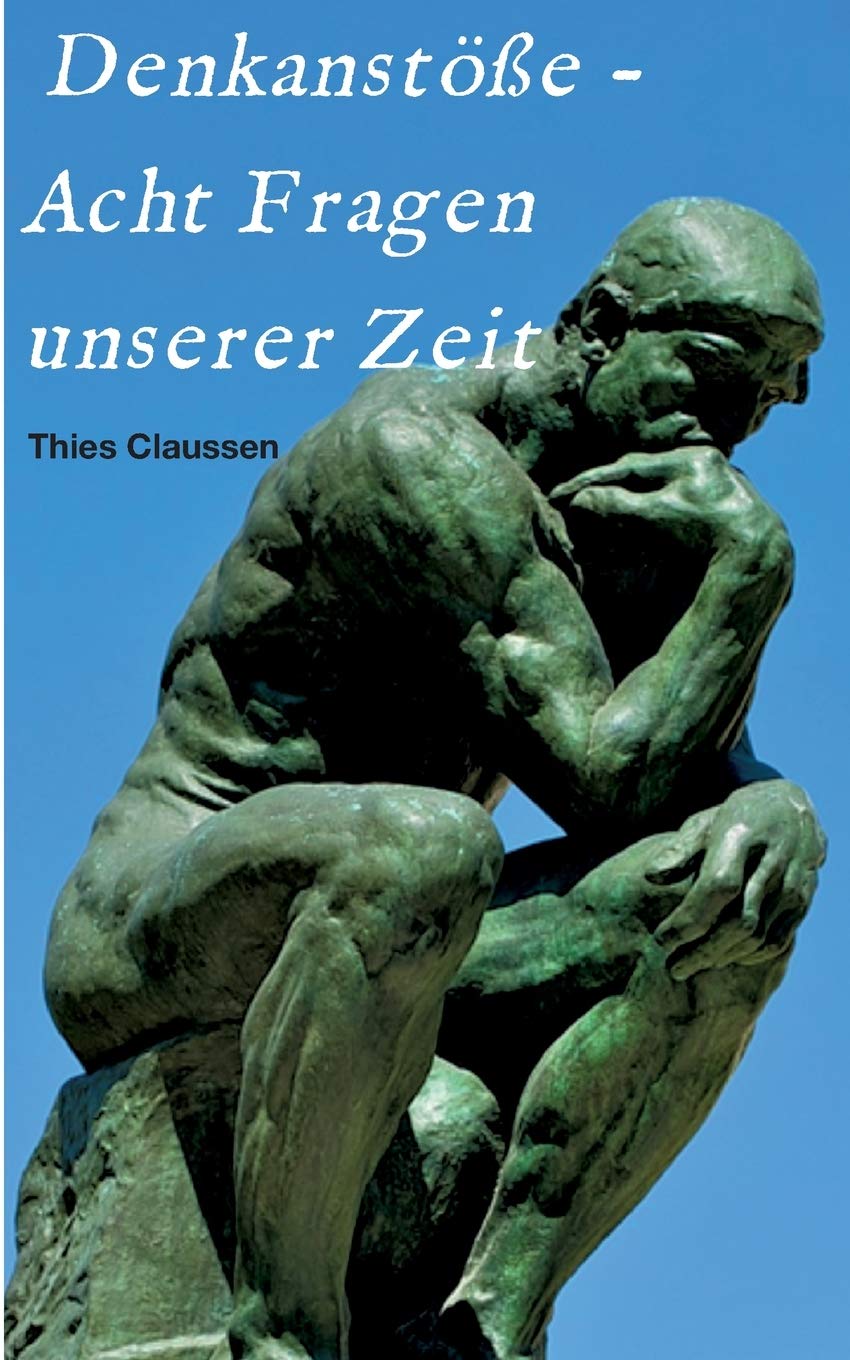Denkanstöße - Acht Fragen unserer Zeit Philosophy