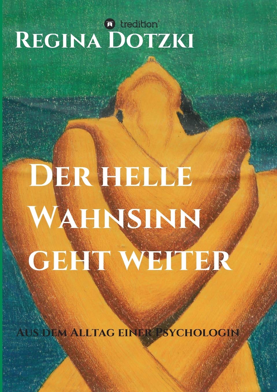 Der helle Wahnsinn geht weiter Contemporary literature
