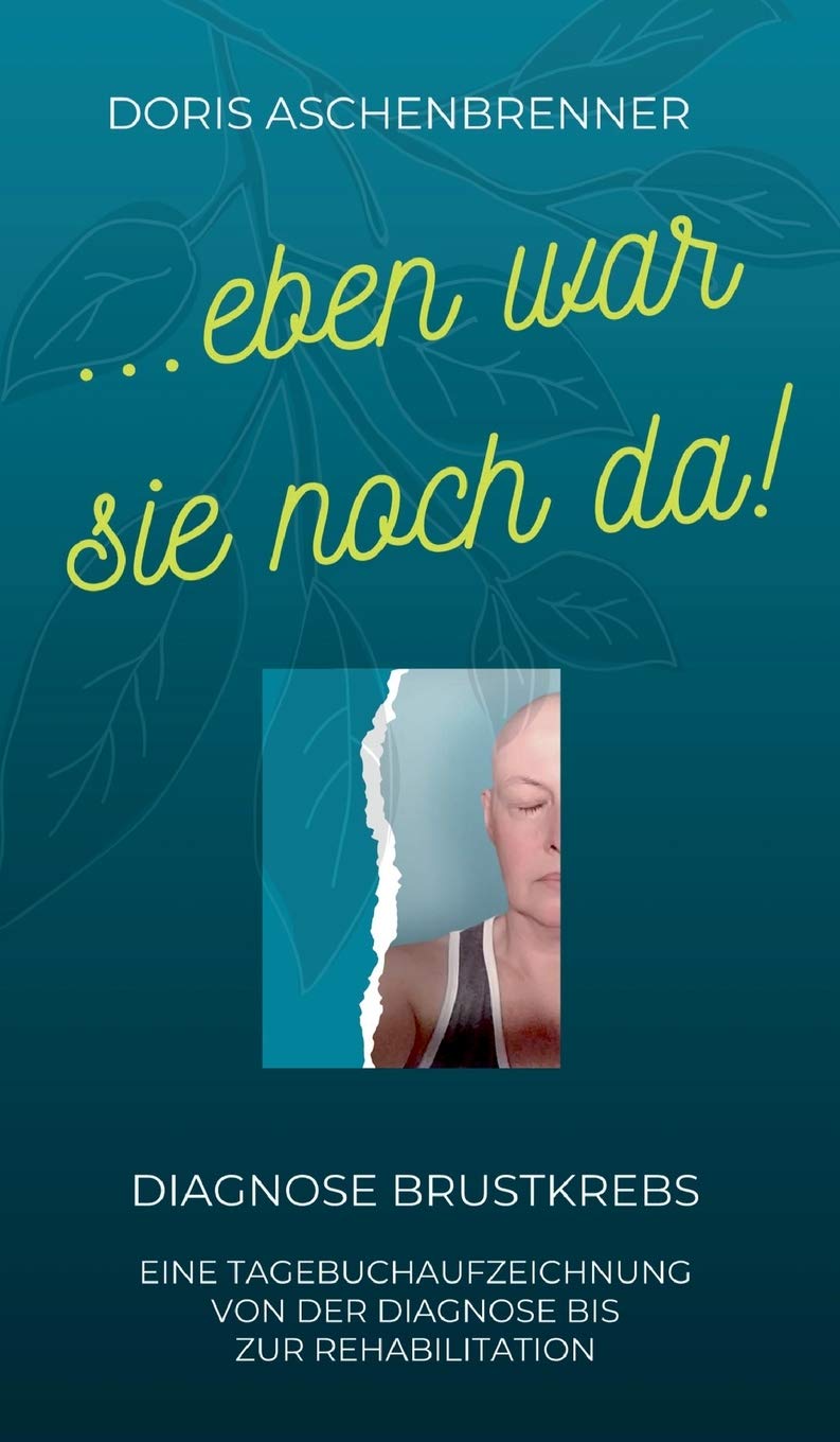 Product Image: ...eben war sie noch da!: Diagnose Brustkrebs