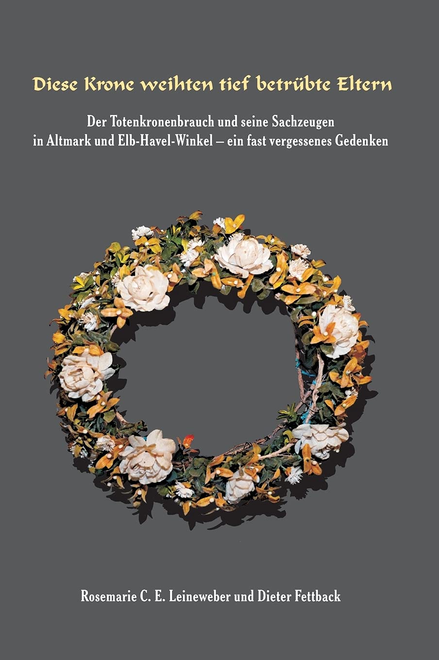 Diese Krone weihten tief betrübte Eltern General education