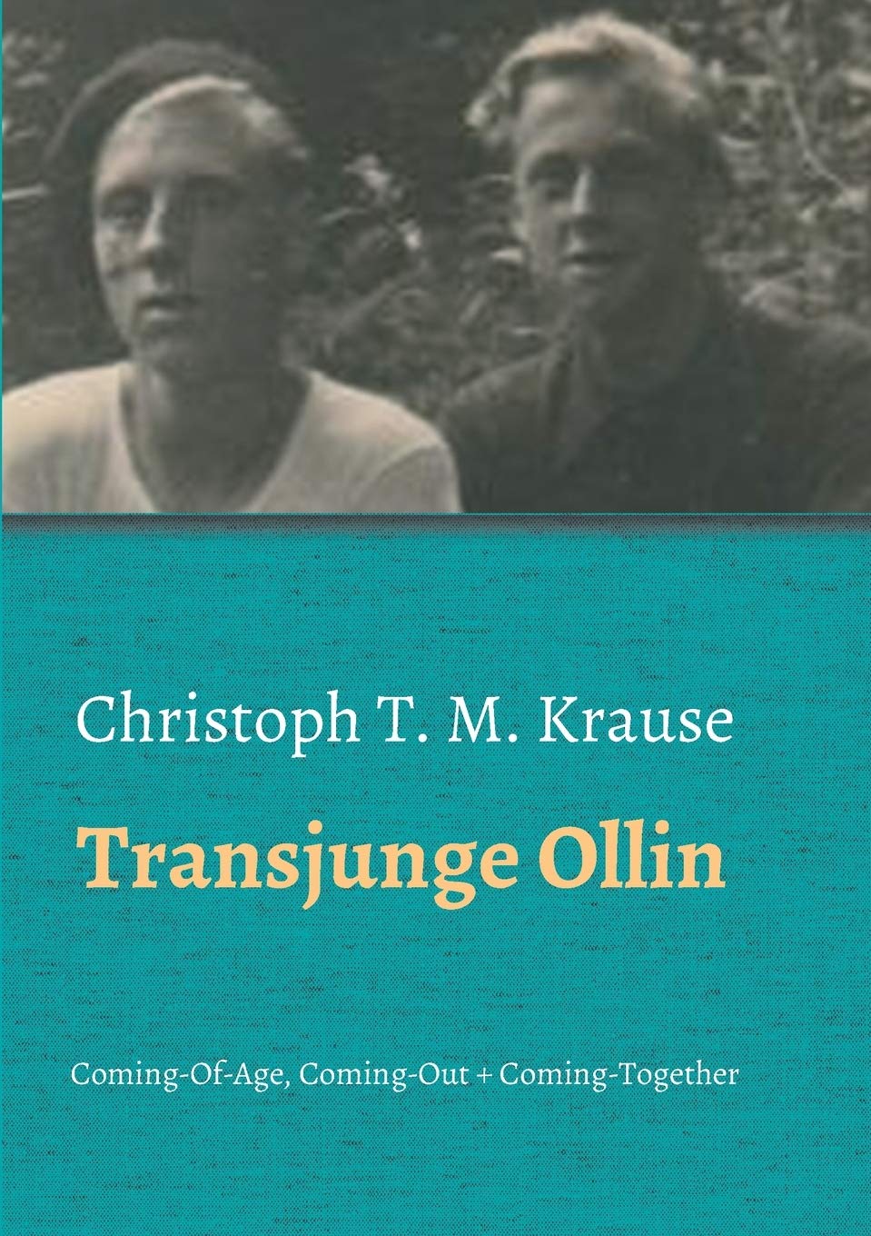 Transjunge Ollin: Coming-Of-Age, Coming-Out, Coming-Together Contemporary literature