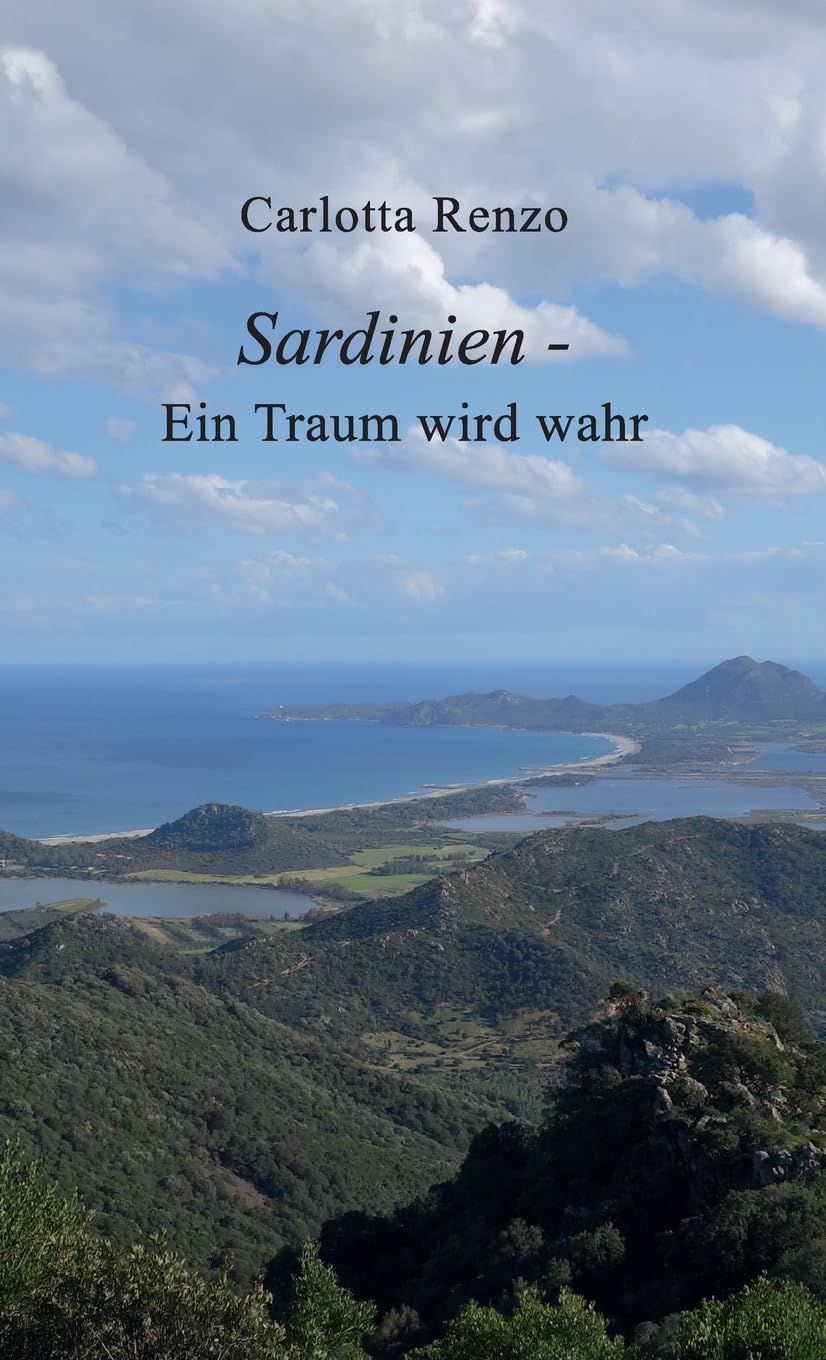 Sardinien - Ein Traum wird wahr (Carlotta Renzo - Sardinien) Memories