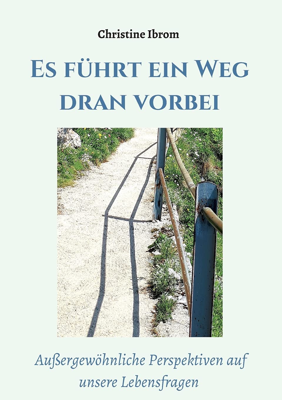 Es führt ein Weg dran vorbei book