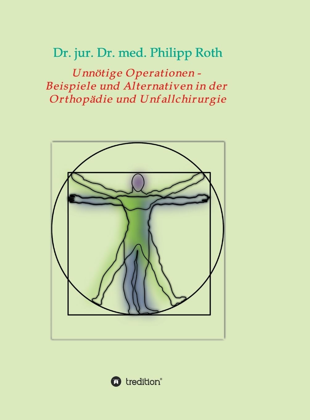 Unnötige Operationen -  Beispiele und Alternativen in der  Orthopädie und Unfallchirurgie book
