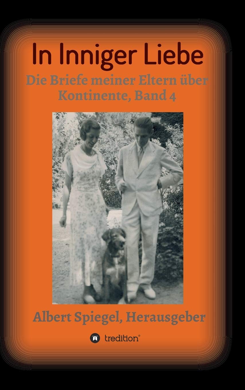 In inniger Liebe: Die Briefe meiner Eltern über Kontinente 1908-1950, Band 4 (In Inniger Liebe Band 1 - 4) Personalities