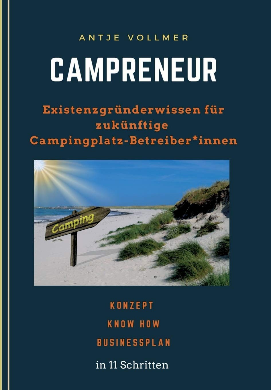 Campreneur: Existenzgründerwissen für zukünftige Campingplatz-Betreiber*innen Business, Finance & Career