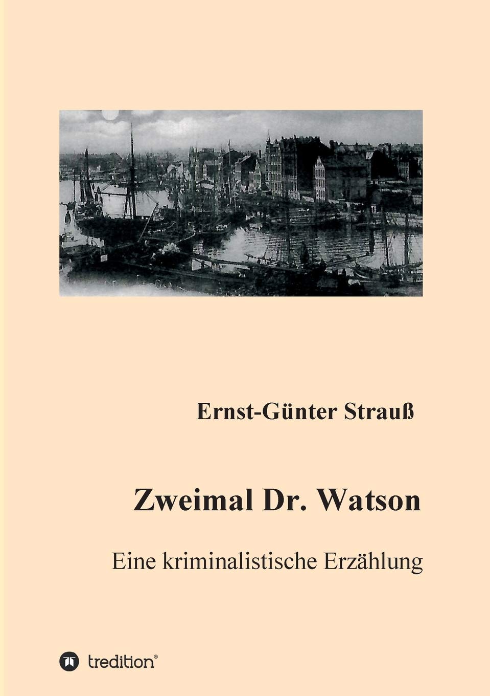 Zweimal Dr. Watson: Eine kriminalistische Erzählung Action & Adventure