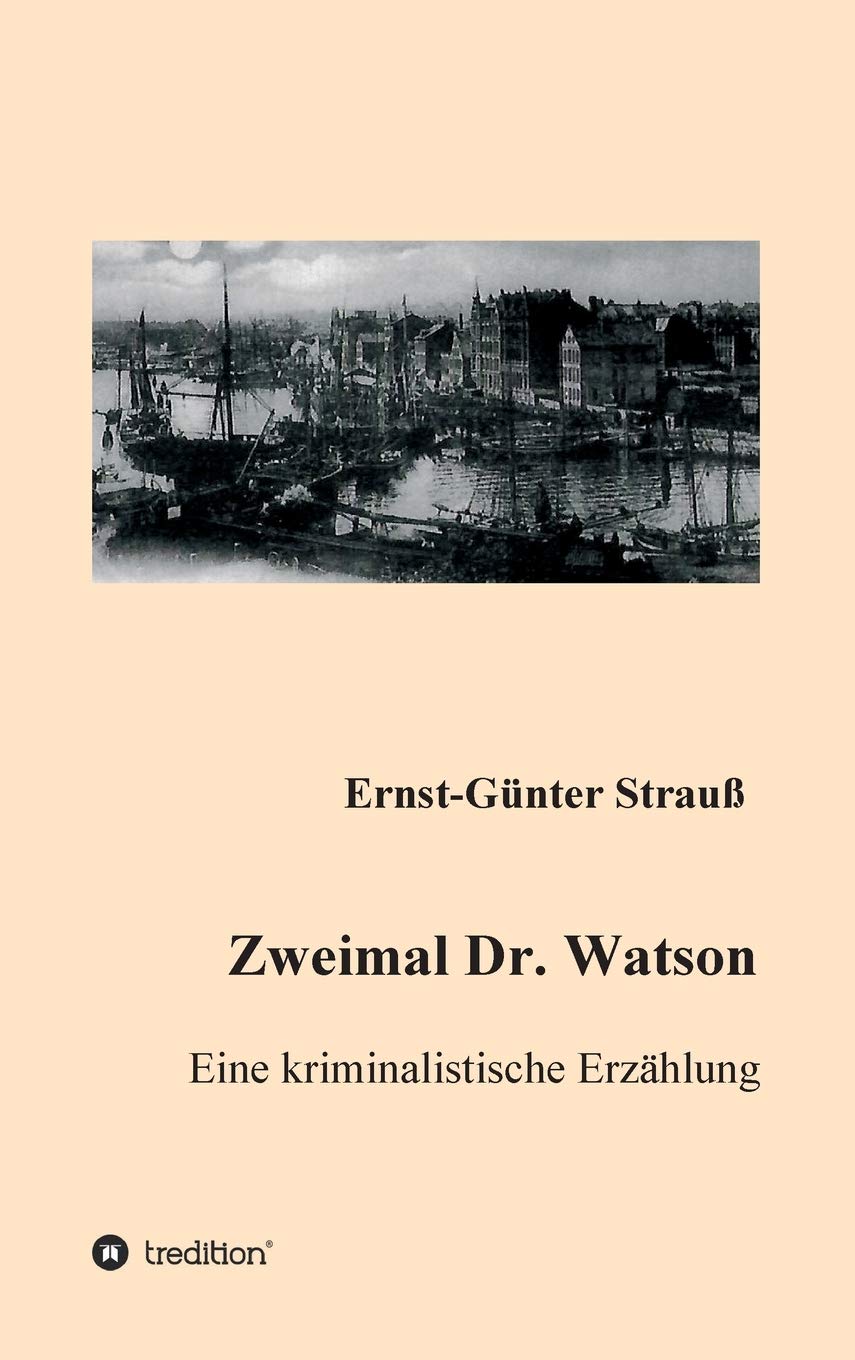 Zweimal Dr. Watson: Eine kriminalistische Erzählung Action & Adventure