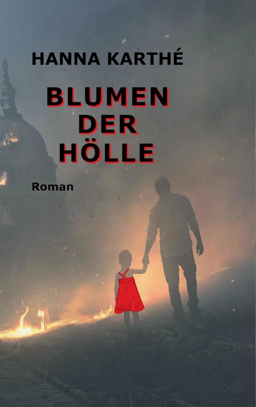 Blumen der Hölle ("Des Menschen ewig Leid und Liebe" - Drittes Buch wird demnächst veröffentlicht) Contemporary literature