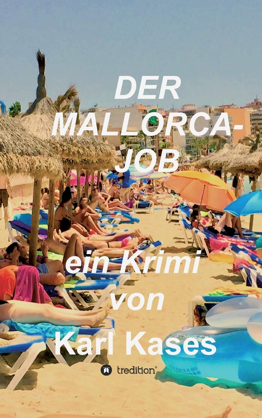 Der Mallorca-Job: ein Krimi von Karl Kases Contemporary literature
