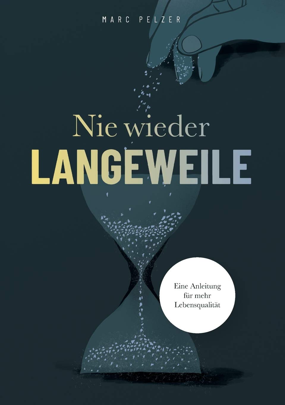 Nie wieder Langeweile – Eine Anleitung für mehr Lebensqualität Parents & Children