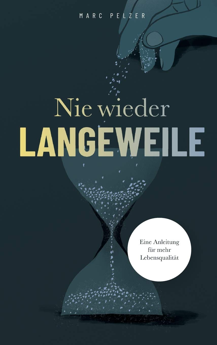 Nie wieder Langeweile - Eine Anleitung für mehr Lebensqualität Parents & Children